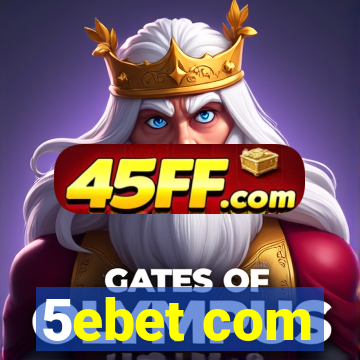 5ebet com